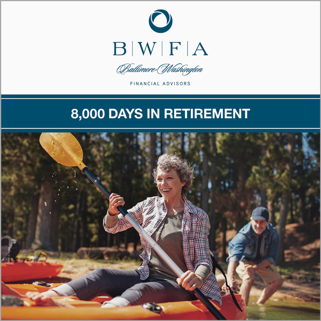 8,000 Days in Retirement Baltimore Washington Financial Advisors